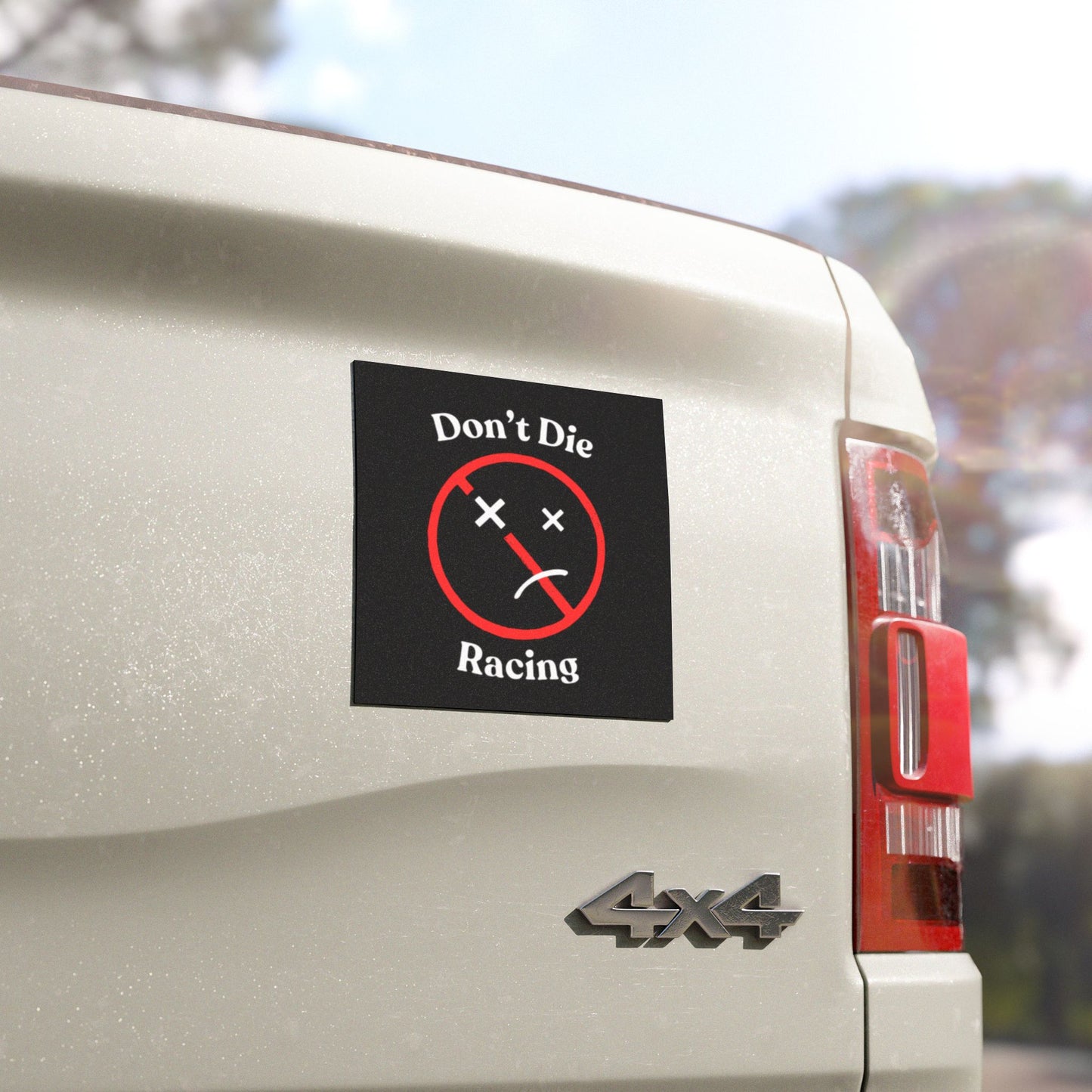 “Don't Die Racing” Car Magnet