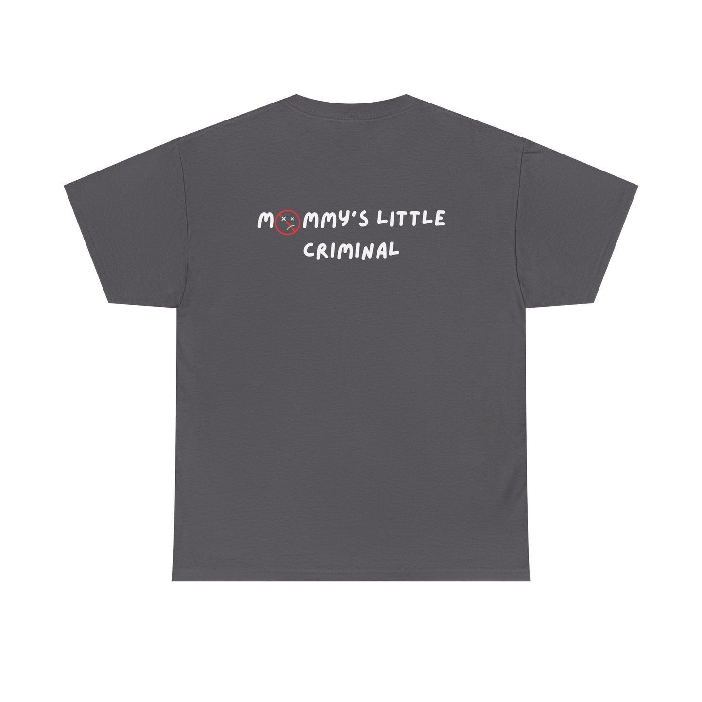 "Mommy's Little Criminal" T Shirt