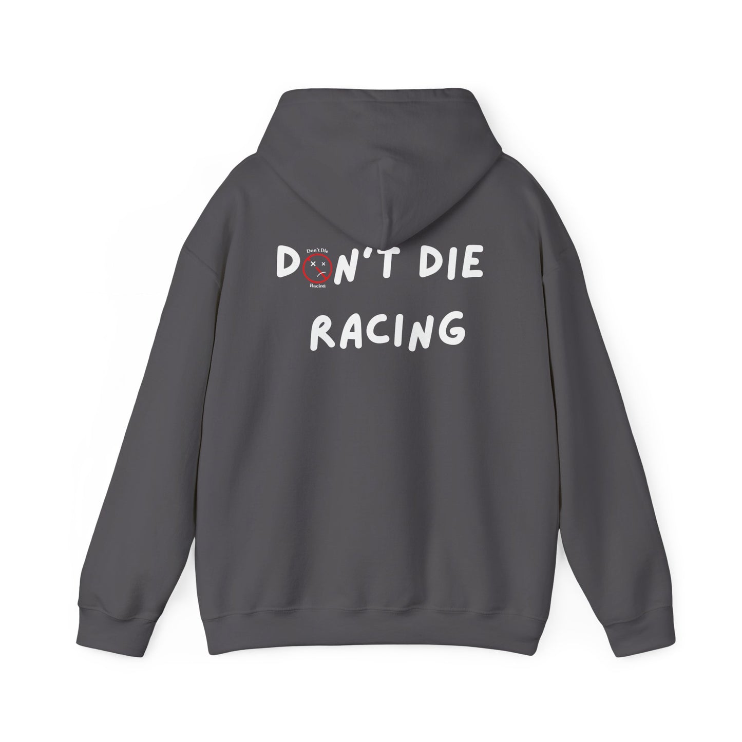 “Don't Die Racing” Hoodie