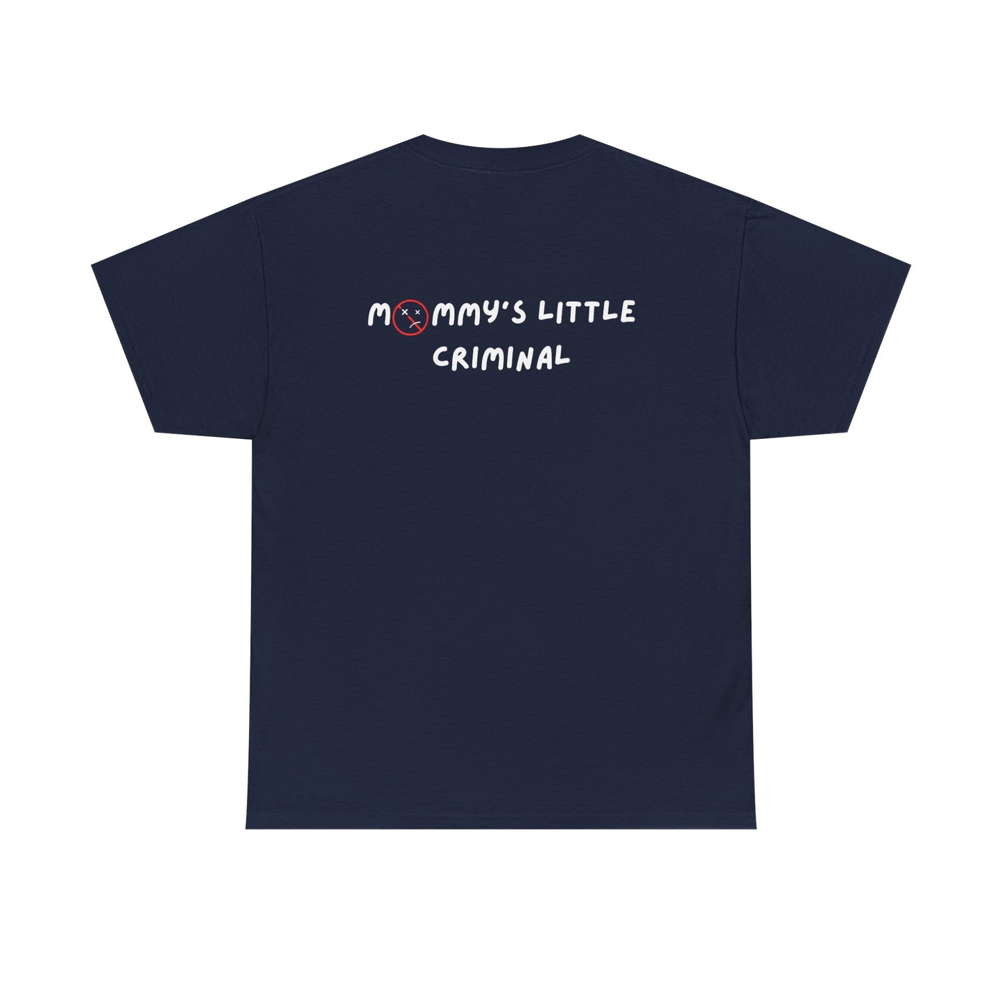 "Mommy's Little Criminal" T Shirt