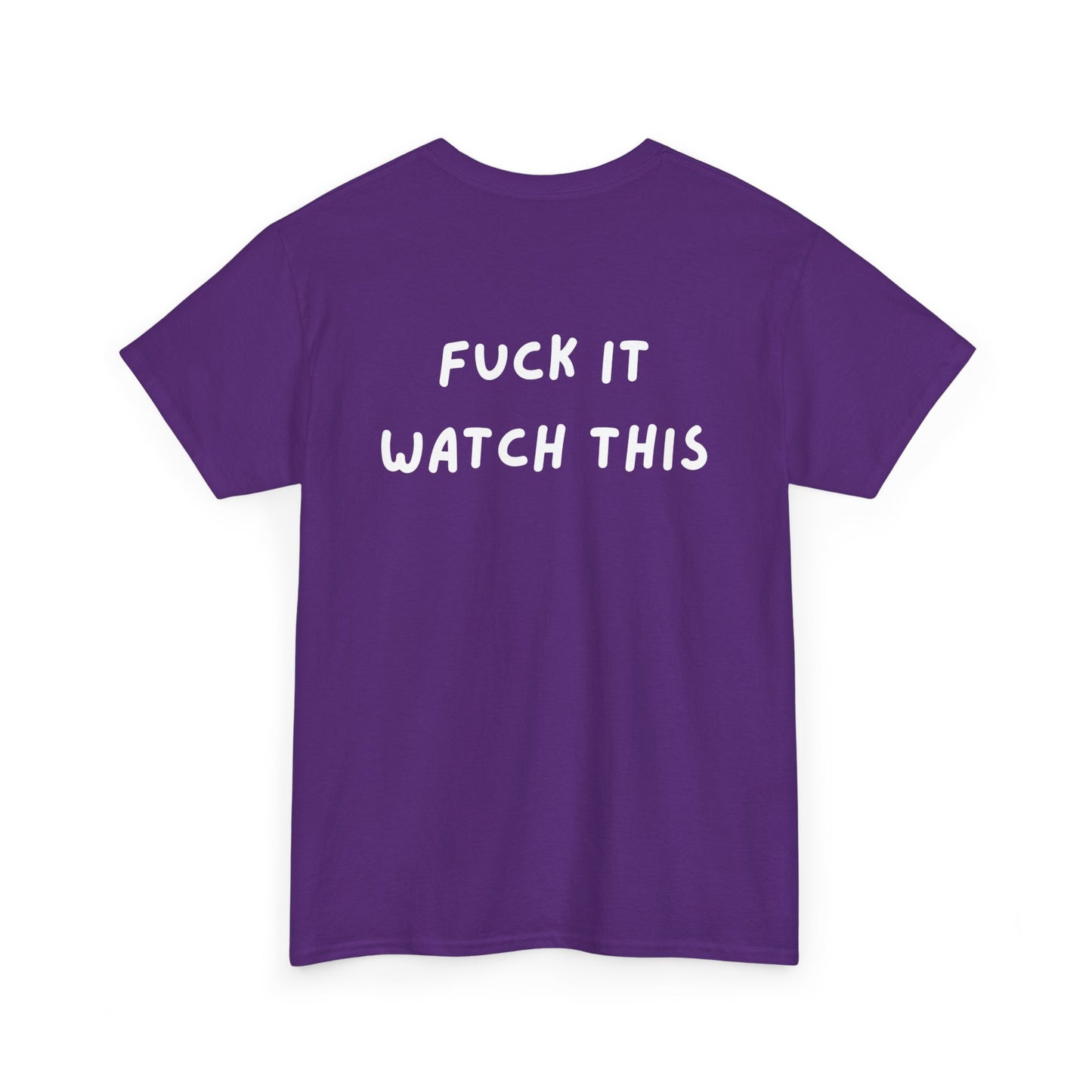 “F*ck It Watch This” DDR-T Shirt
