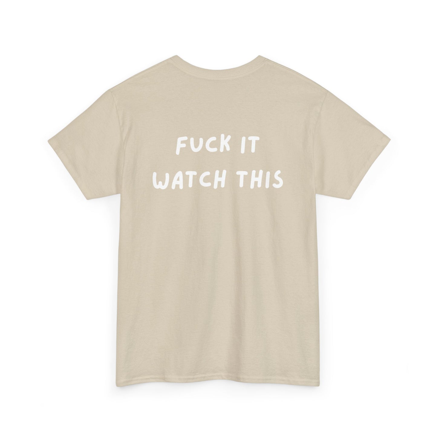 “F*ck It Watch This” DDR-T Shirt