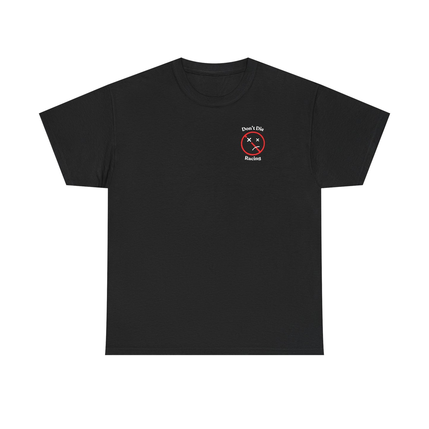 “Don't Die Racing” T Shirt