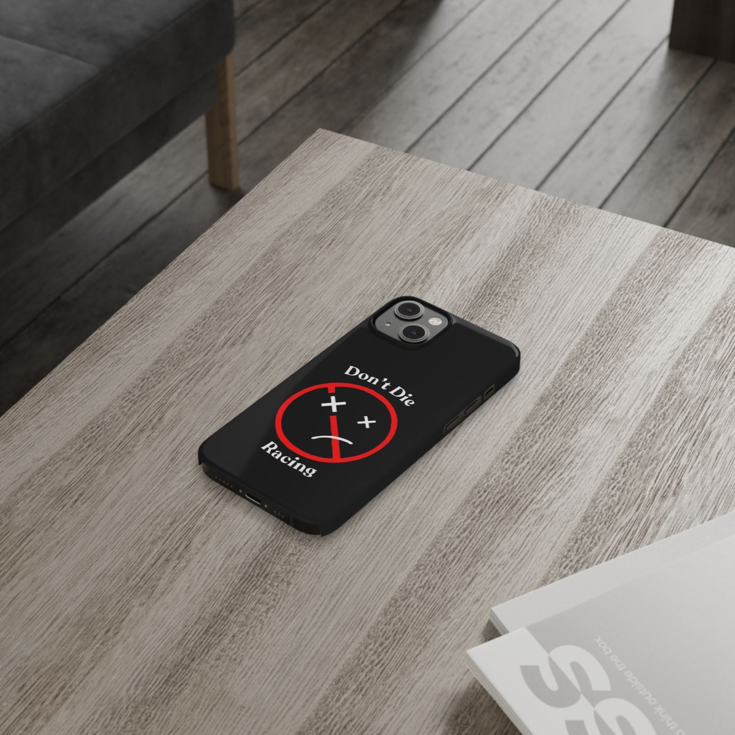 "Don't Die Racing" IPhone Case