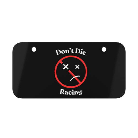 “Don’t Die Racing” Motorcycle License Plate