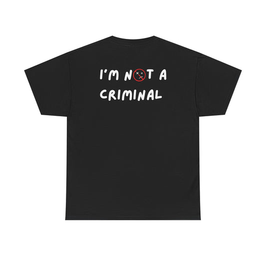 “I’M NOT A CRIMINAL” DDR-T SHIRT