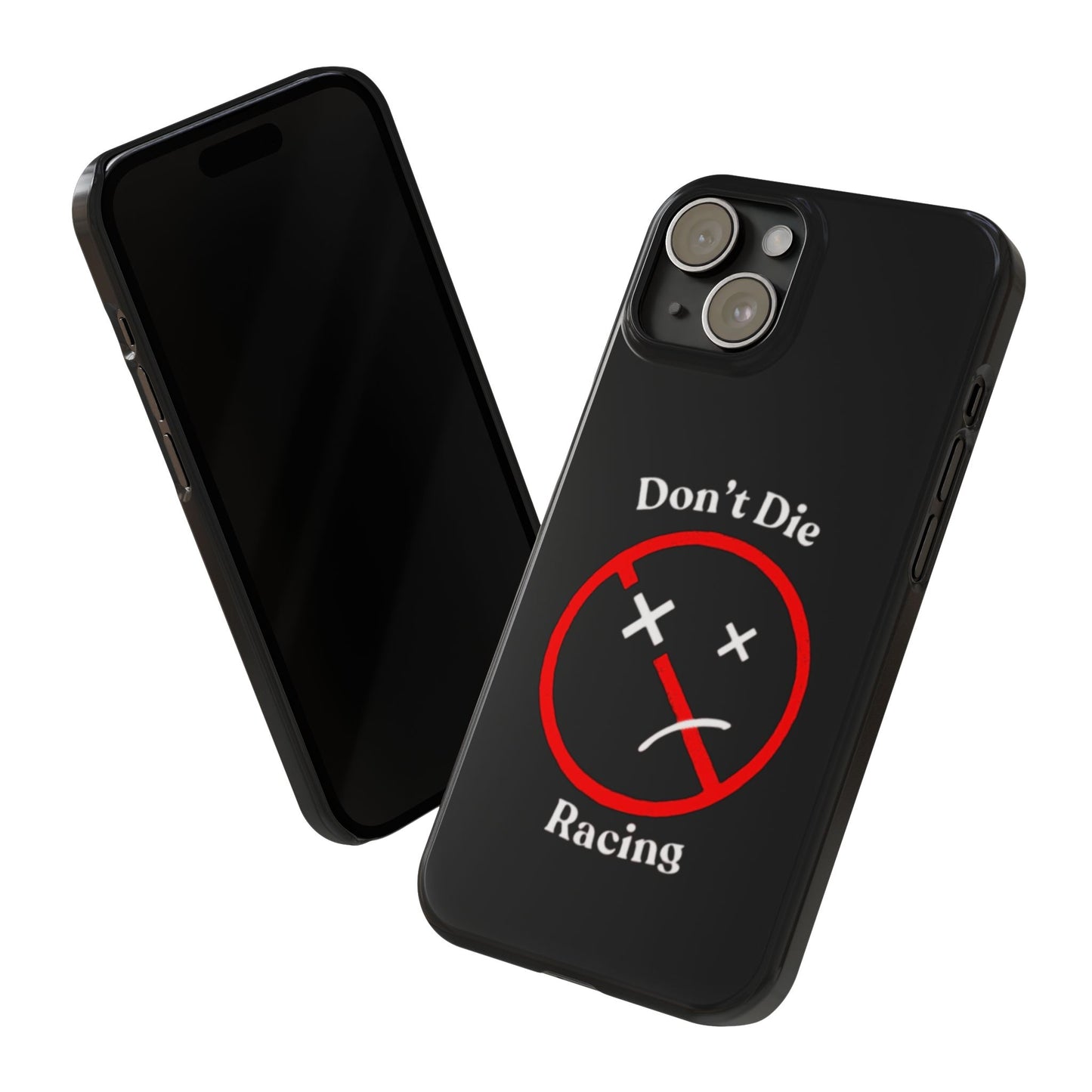 "Don't Die Racing" IPhone Case