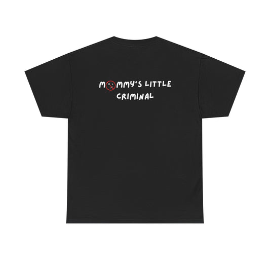 "Mommy's Little Criminal" T Shirt